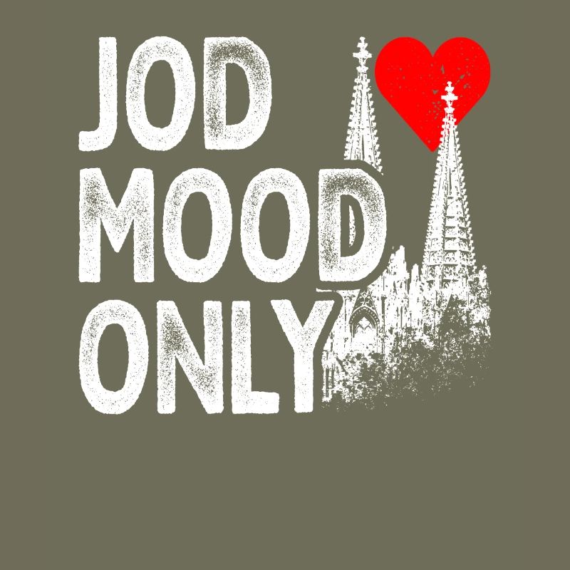 Kölsch Jod Mood Only Laune Kölner Karneval Köln