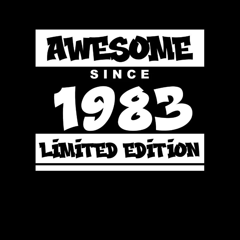 1983 - Born 1983 - Fantastic since 1983