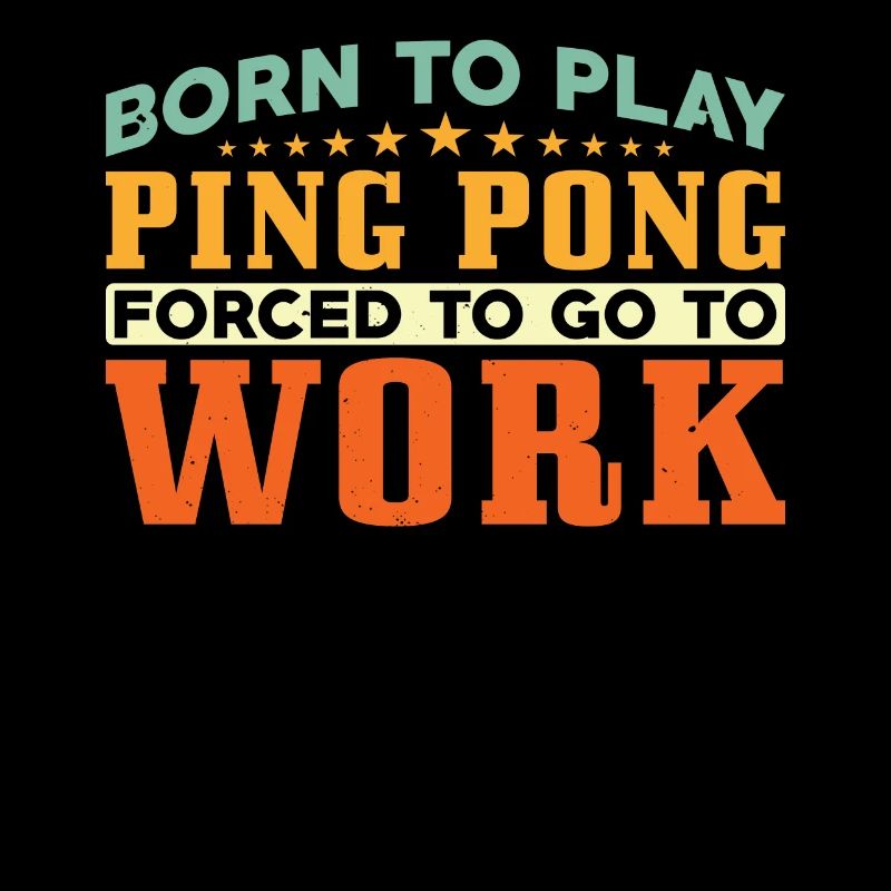 Born to play ping pong