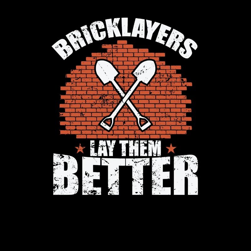 Bricklayers Lay them Better Craftsman Profession