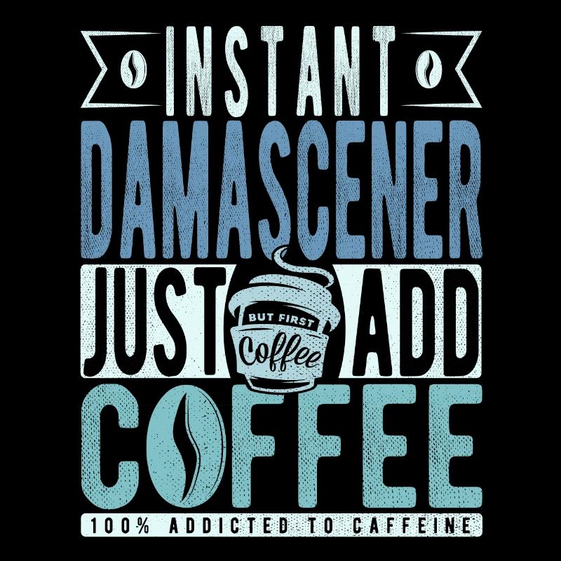 Damascener instantané Il suffit d’ajouter du café