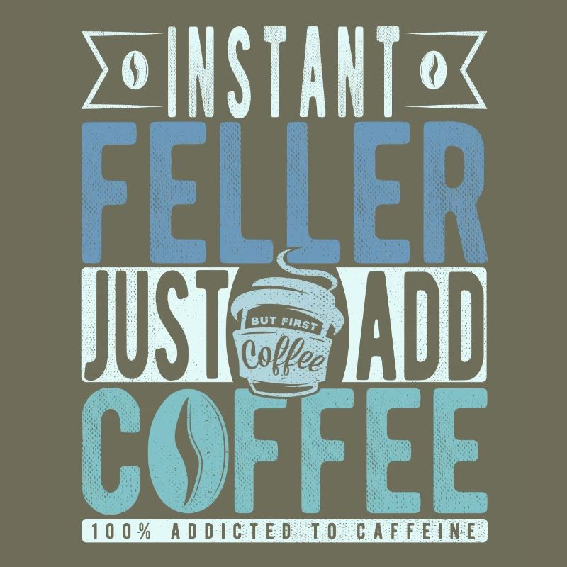 Instant Feller Il suffit d’ajouter du café