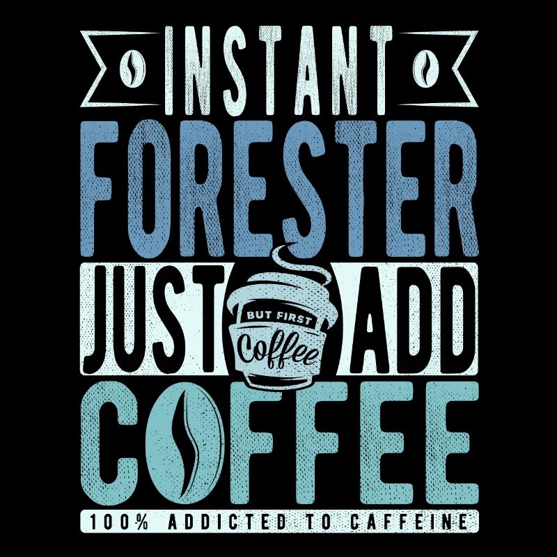 Instant Forester Il suffit d’ajouter du café