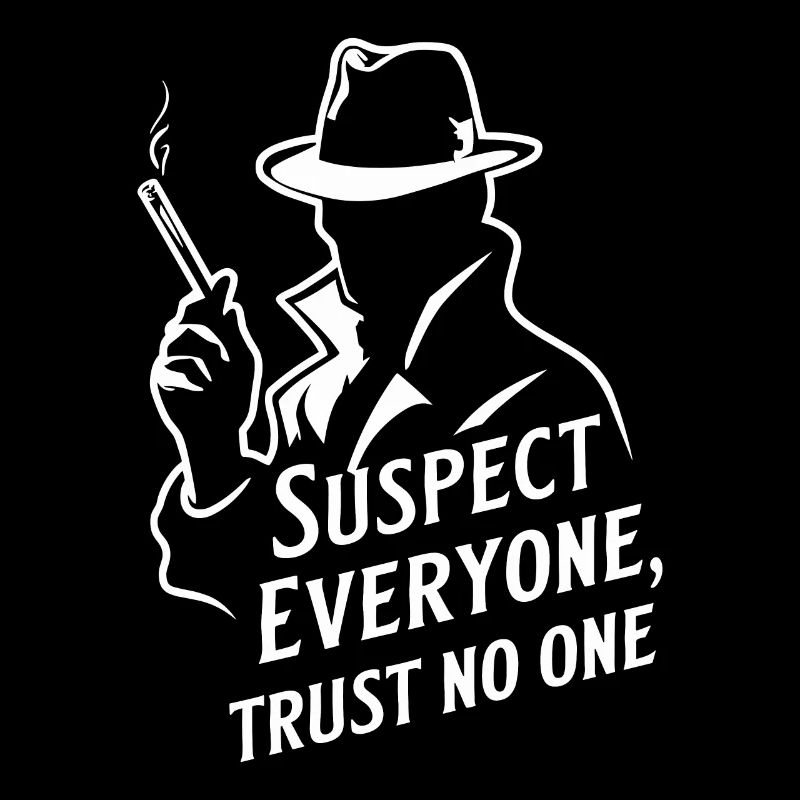 Suspect Anyone, Trust No One - Murder