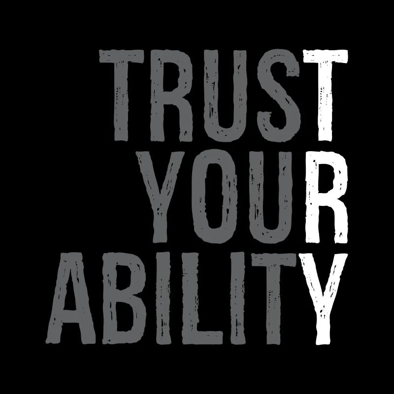 trust your ability