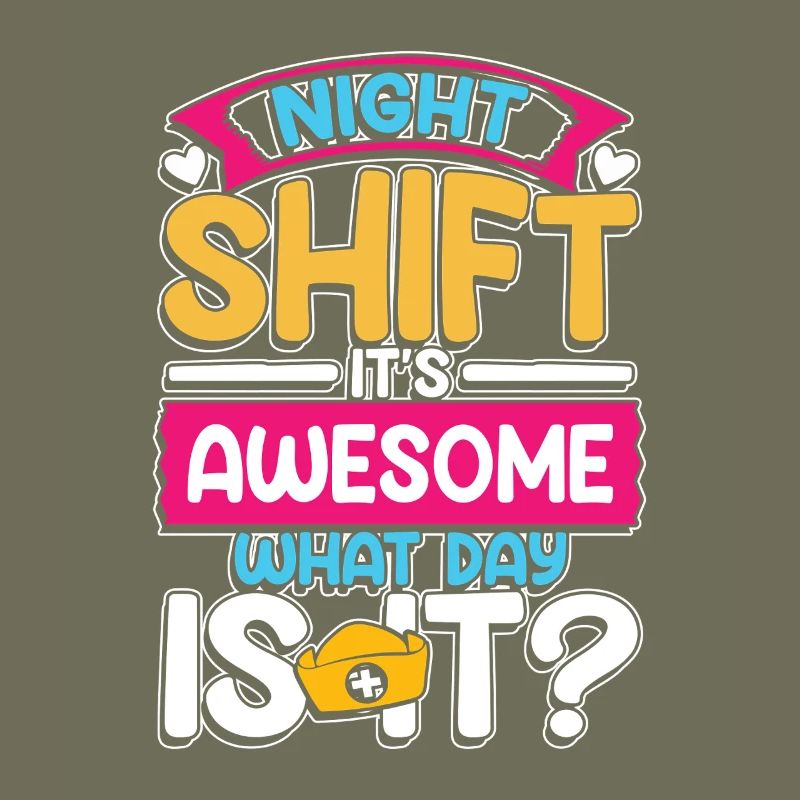 Night shift is awesome what time is it