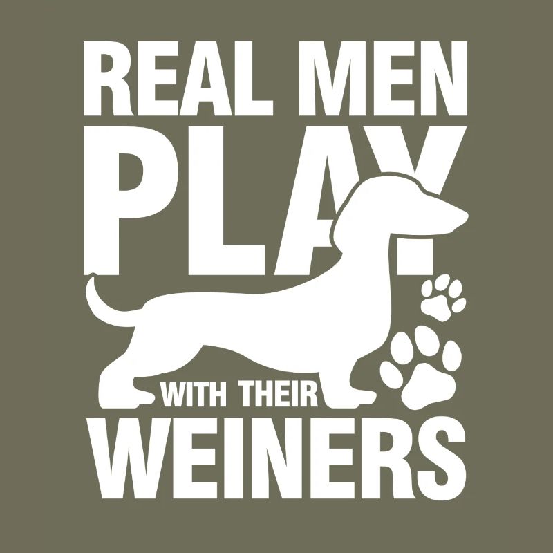 Real men play with their weiners