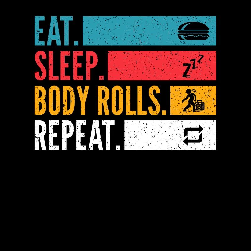 Eat Sleep Body Rolls Repeat Chemise