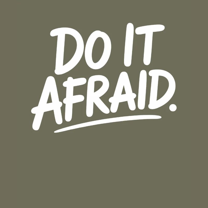 Do It Afraid Courage Development Motivation