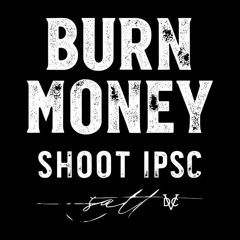 IPSC Shirt - Burn Money DVC