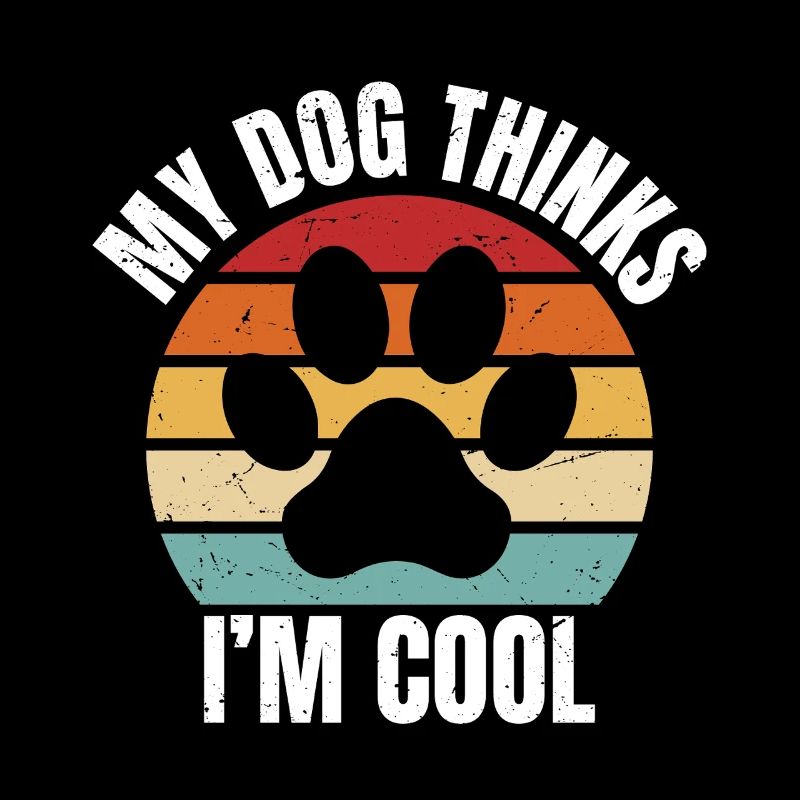 my dog thinks I'm cool