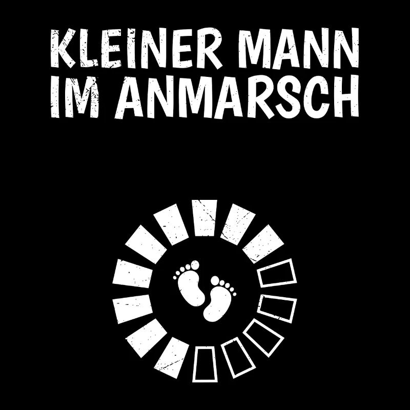 Bald Mama KLEINER MANN IM ANMARSCH Lustiges