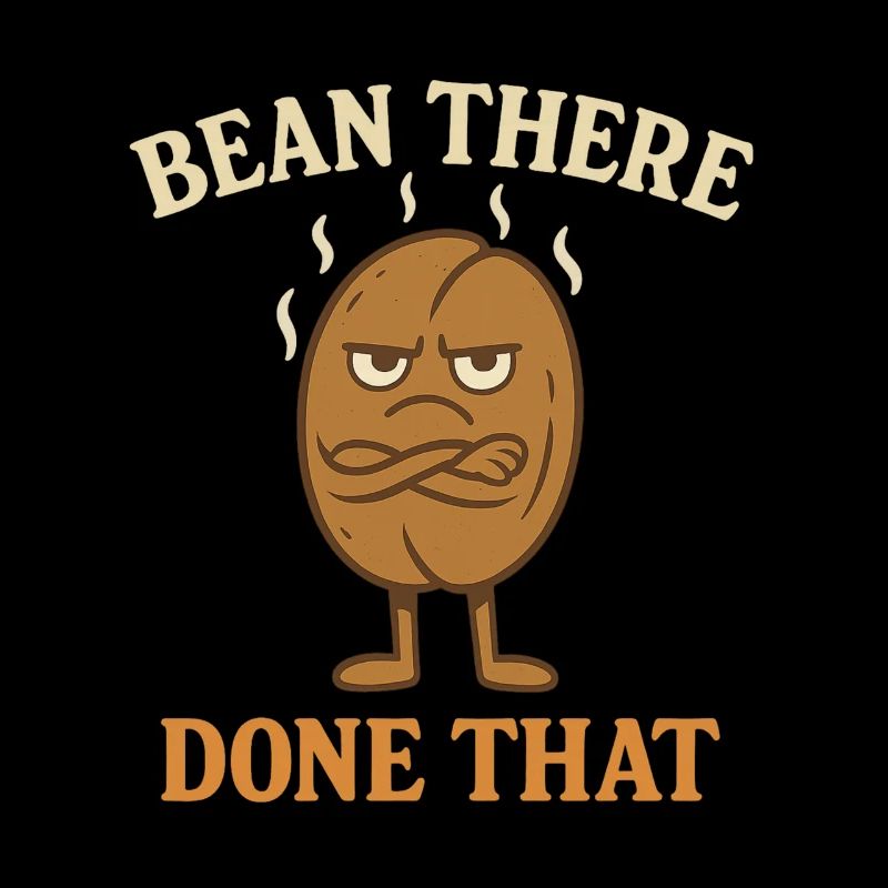 Coffee Humor – Bean There, Done That