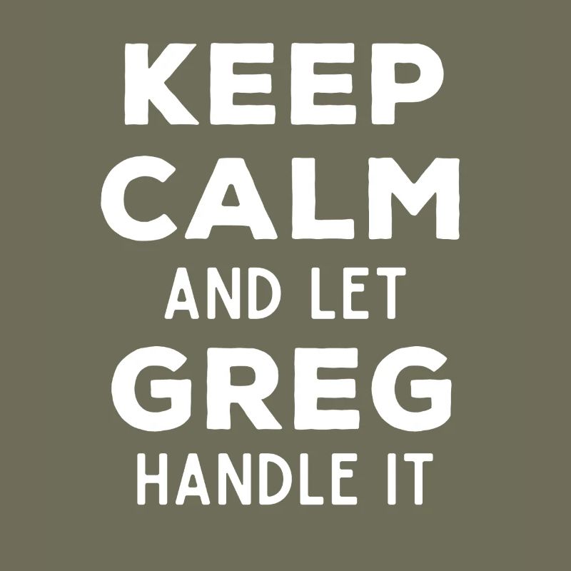 Keep Calm Lass Greg das regeln Lustiger Spruch