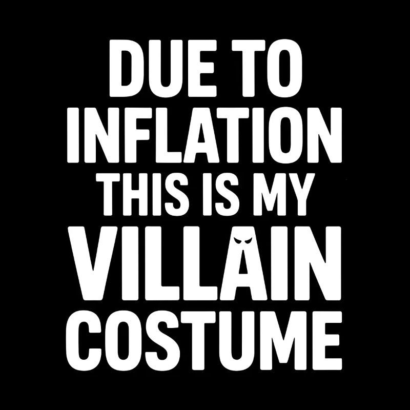 Inflation Villain Costume Quote