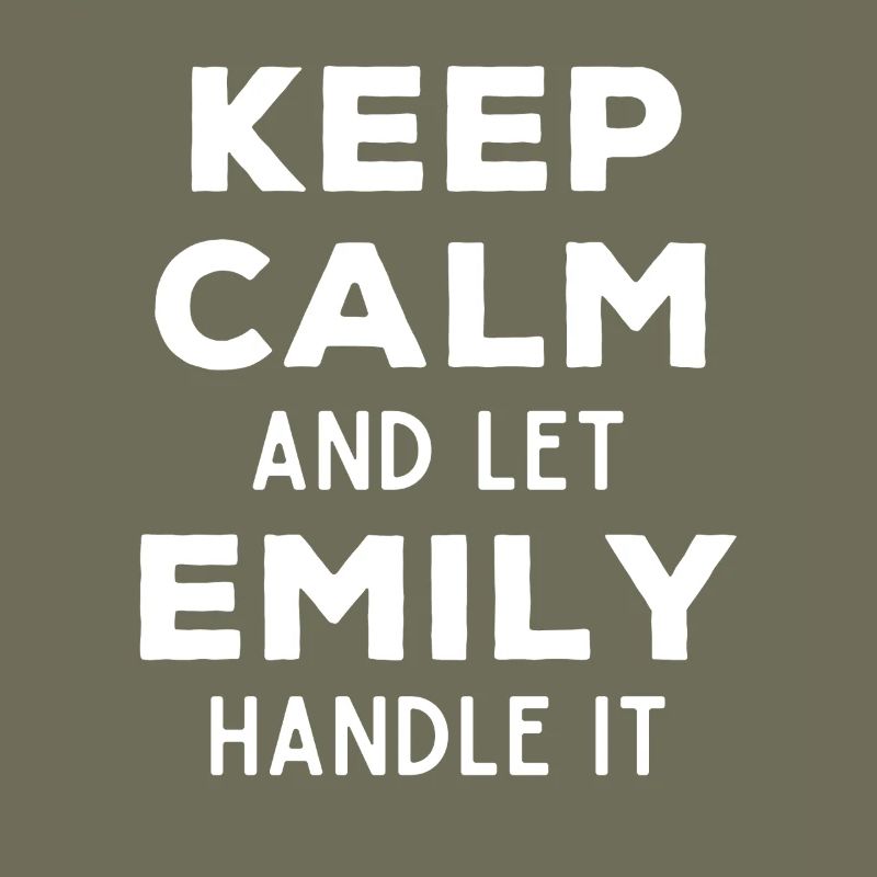 Keep Calm Let Emily Fix It Funny Saying