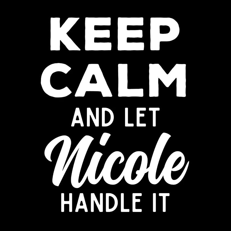 Keep Calm Lass Nicole das regeln Lustiger Spruch
