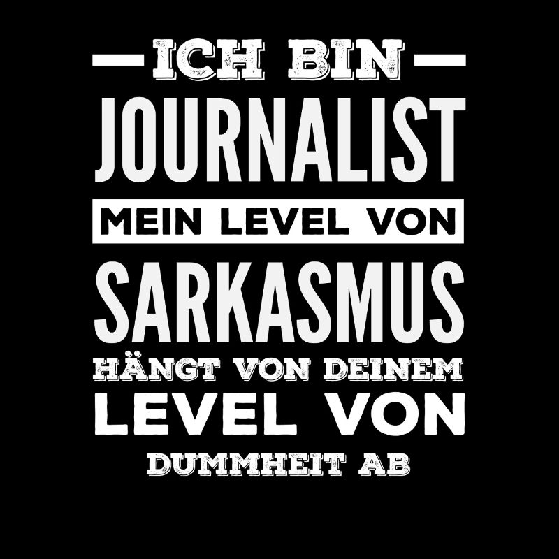 Sarcasm Saying Investigative Reporter