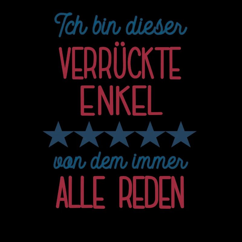 Ich Bin Der Verrückte Enkel Lustig Geburtstag Idee