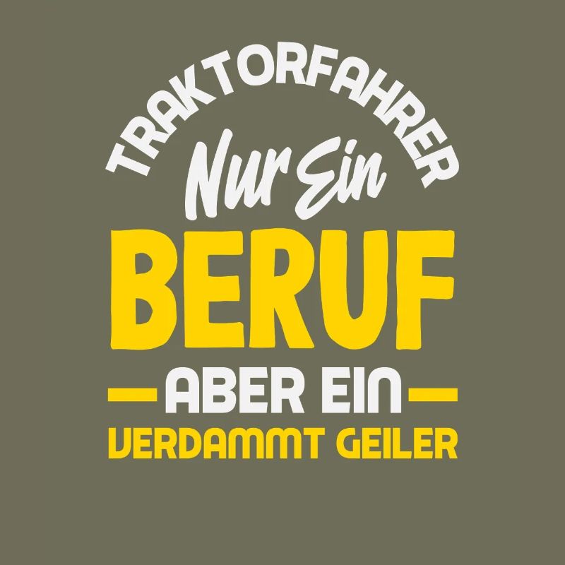 Traktorfahrer ein verdammt geiler Beruf