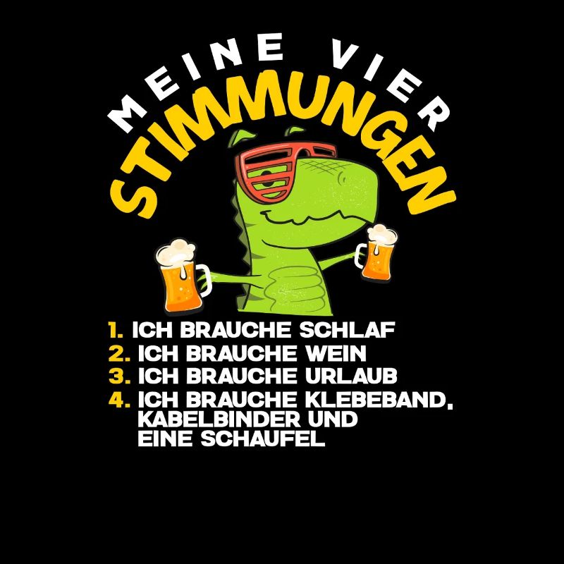 Meine vier Stimmungen Schlaf Bier Urlaub Schaufel
