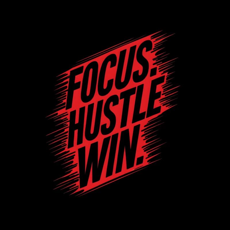 Focus Hustle Win