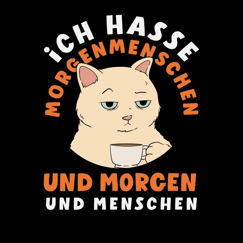 Ich hasse Morgenmenschen Kaffee Katze