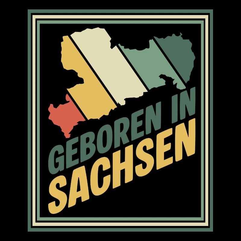 Geboren in Sachsen