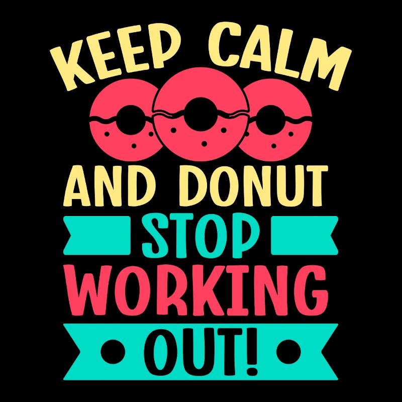 Fitness Fanatics Keep Calm Donut Stop Calisthenics