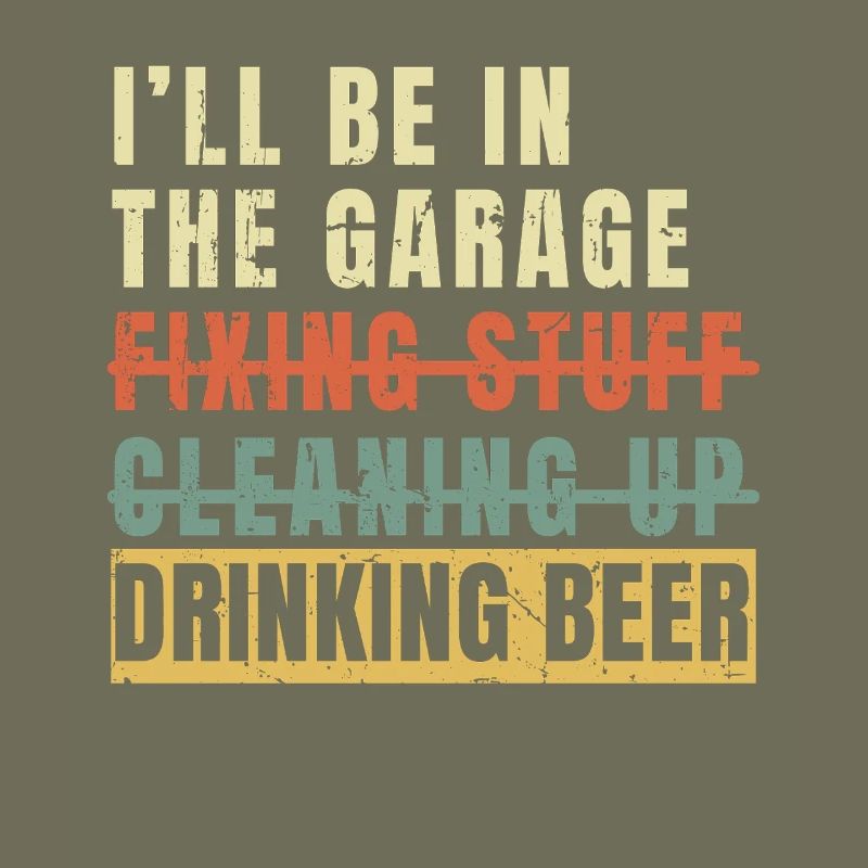 I’ll Be In The Garage Drinking Beer Retro Dad