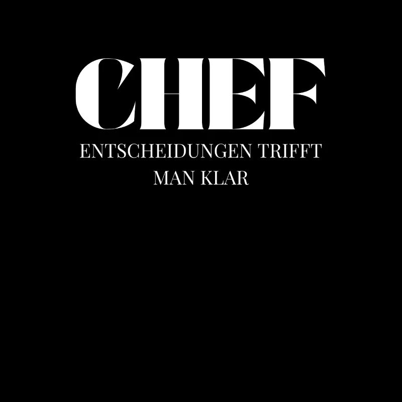 Chef Spruch Entscheidungen trifft man klar