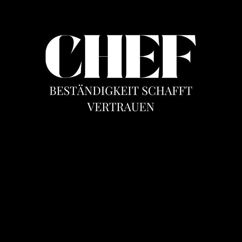 Chef Spruch Beständigkeit schafft Vertrauen