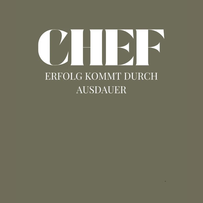 Chef Spruch Erfolg kommt durch Ausdauer