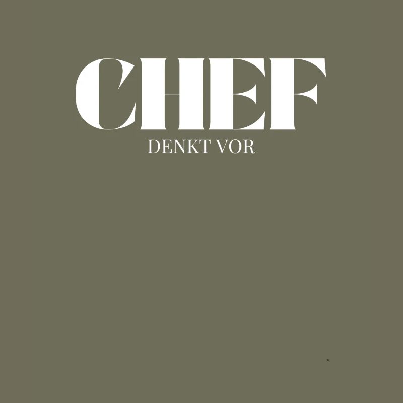 Chef Spruch Denkt Vor