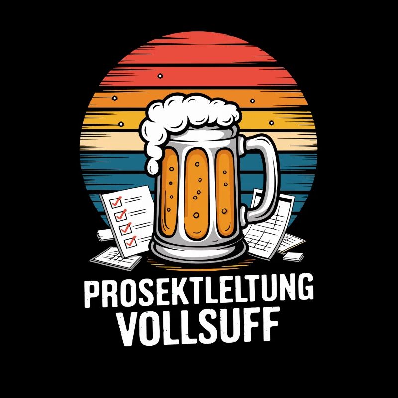  Prosektleitung Vollsuff Lustiger Bier Spruch Fuer