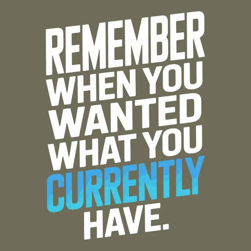 Remember When You Wanted Gratitude Mindfulness