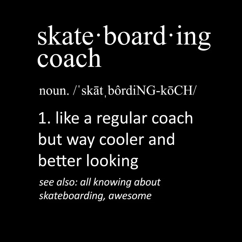 Skateboarding Coach Definition Funny Skater