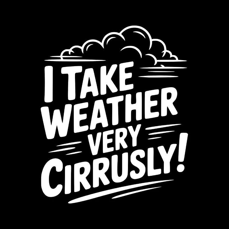 I Take Weather Very Cirrusly!