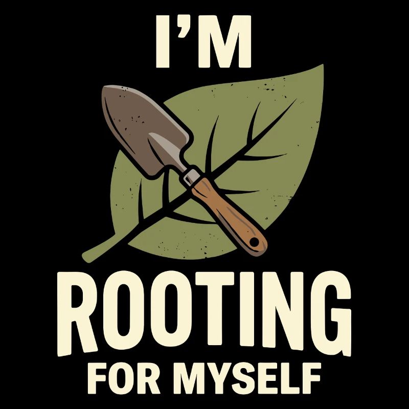 I’m Rooting For Myself Motivation Design