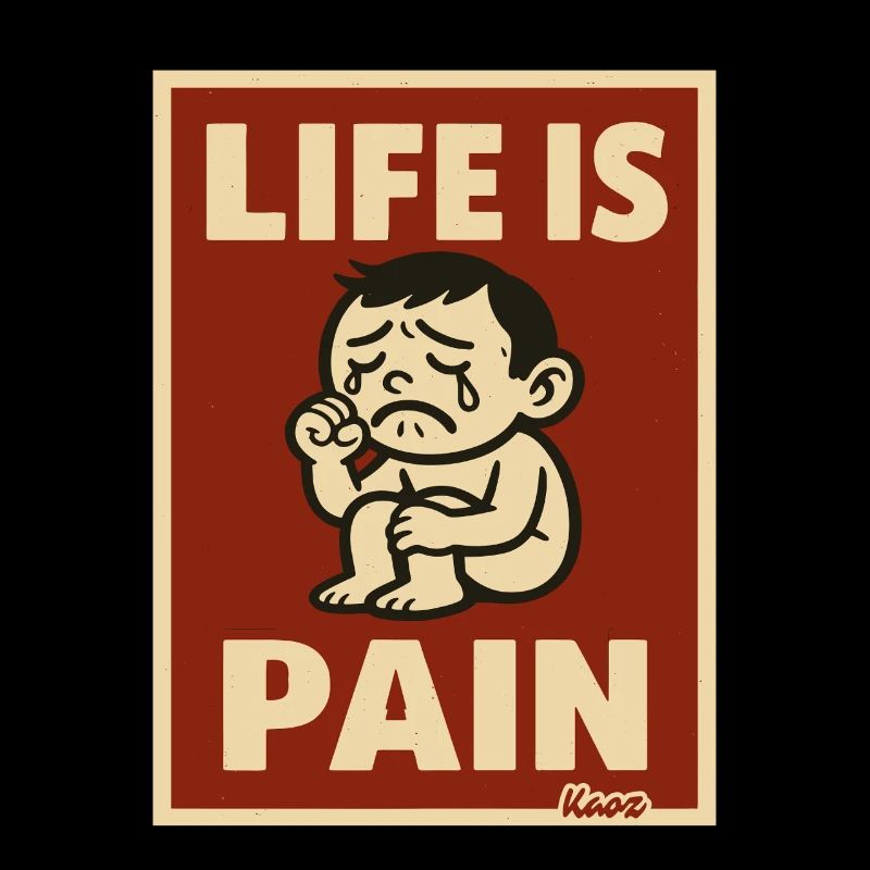 La vie, c’est la douleur