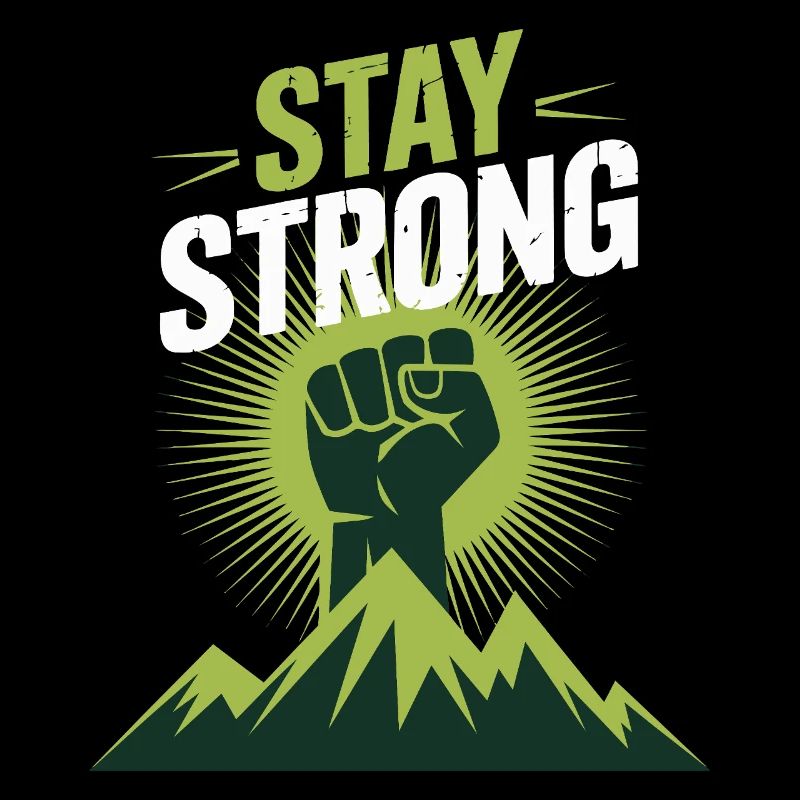 Stay Strong - Power Faust Berge Design