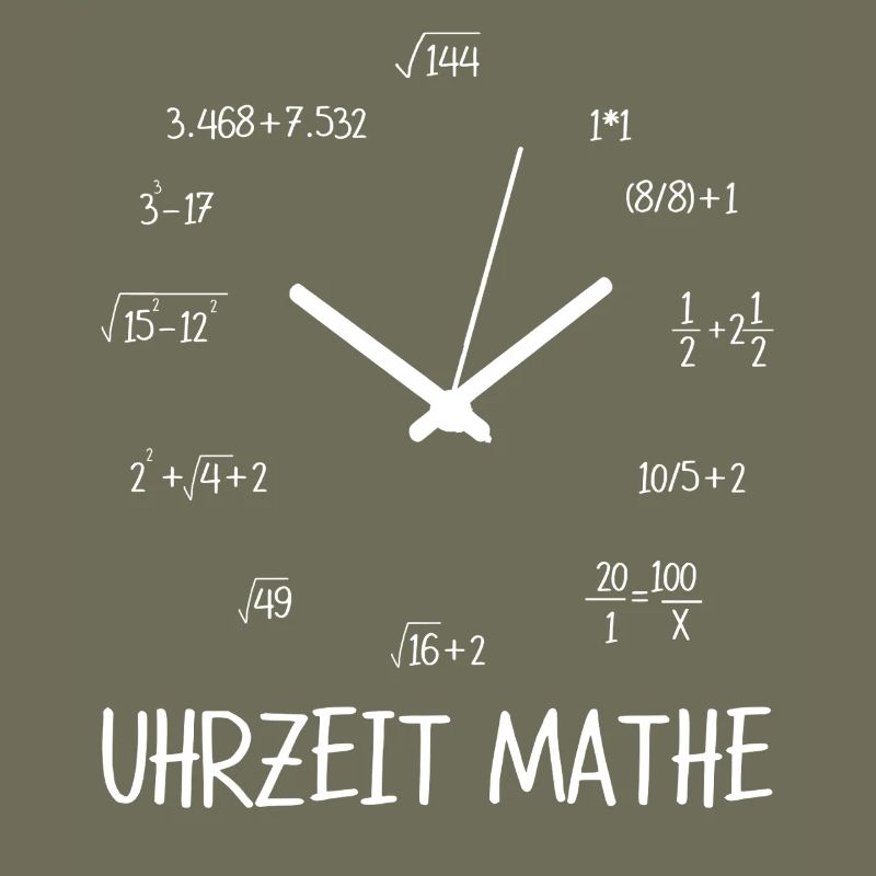 Uhrzeit Mathe Mathematiker Mathelehrer Student