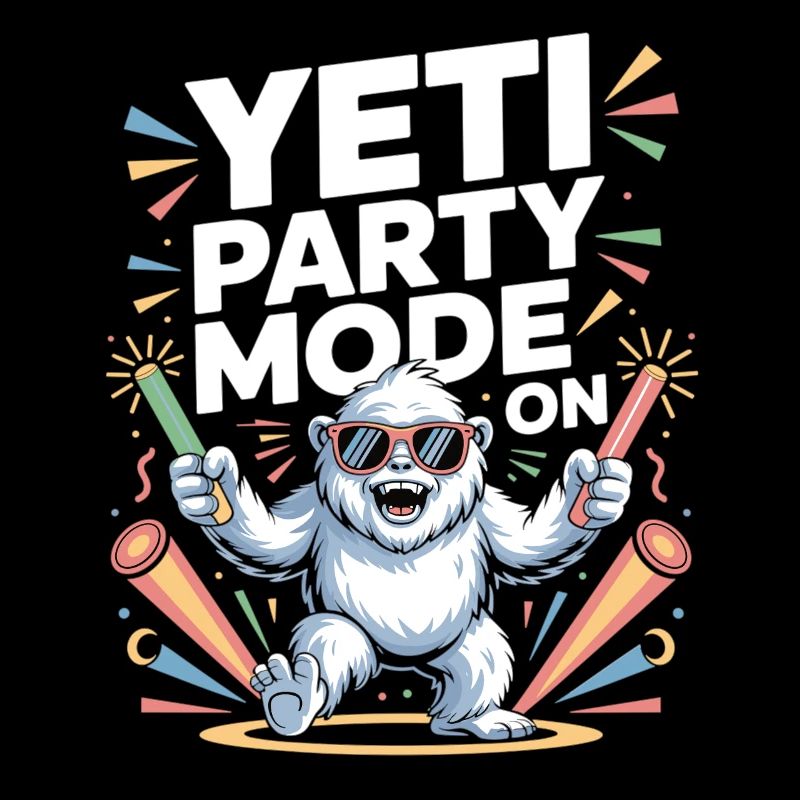 Yeti Party Mode – Funny Party Monster