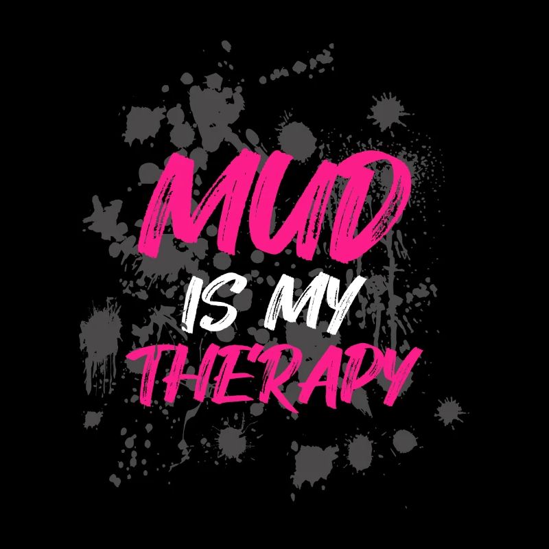 La boue, c’est ma thérapie Schlammlauf Mud Run Muddy Race