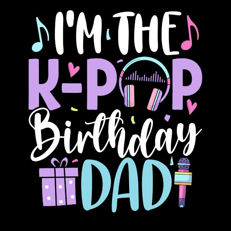 Je suis le papa d’anniversaire de K Pop