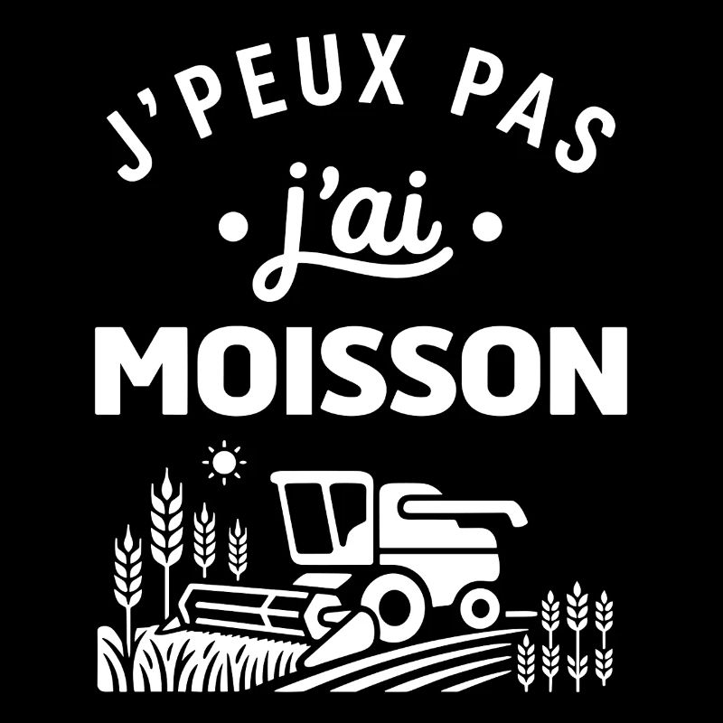 J'peux pas j'ai moisson
