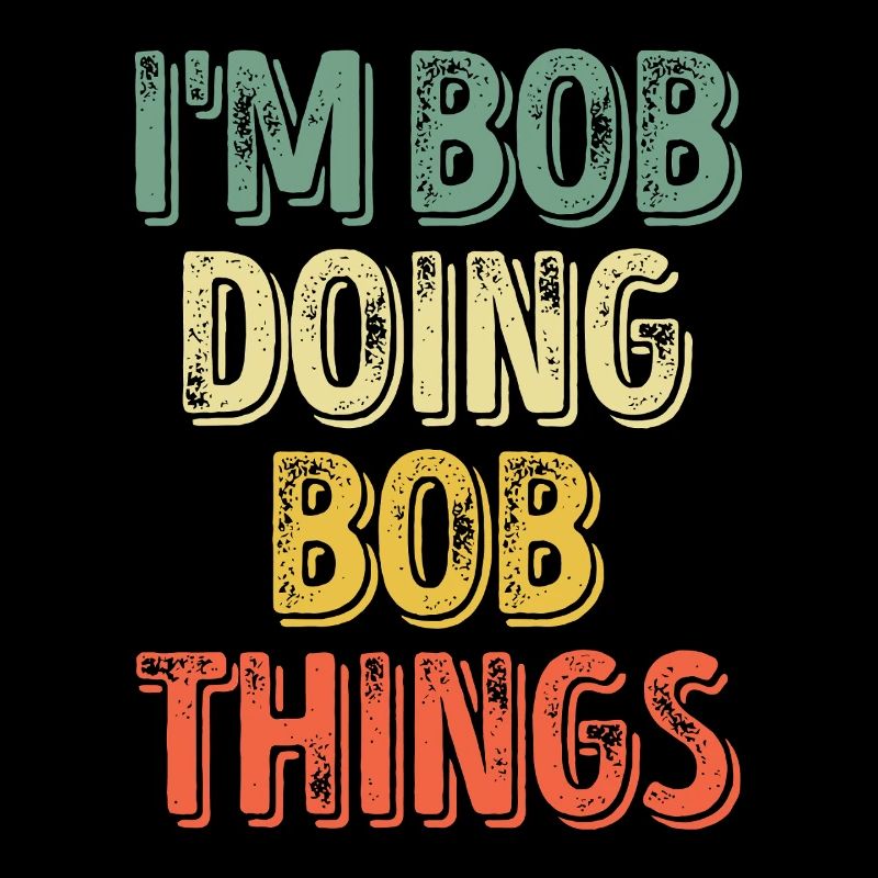 Bob macht Bob-Dinge