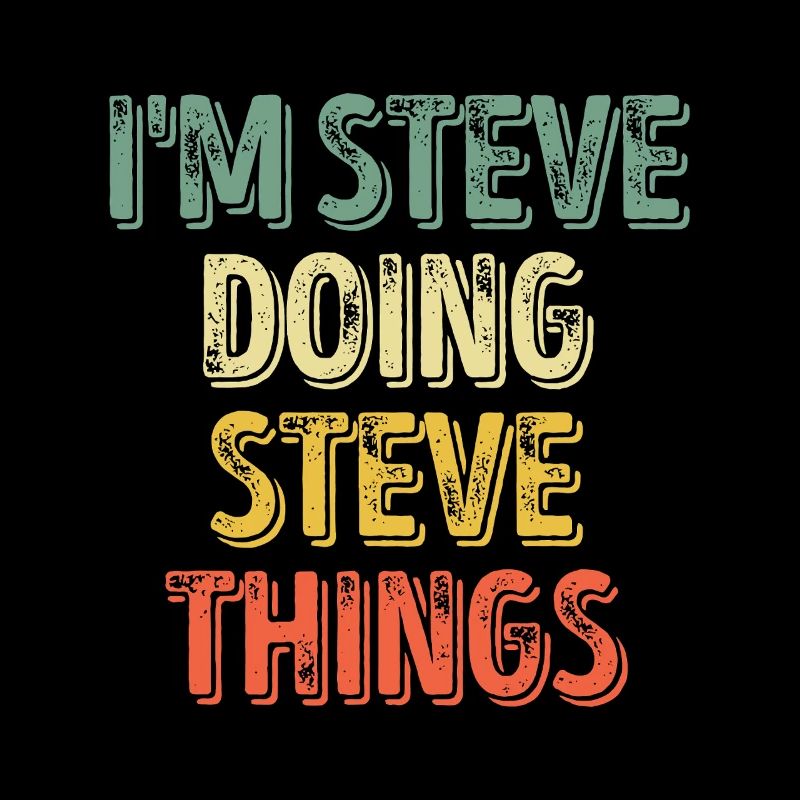 Ich bin Steve, der Steve-Dinge macht