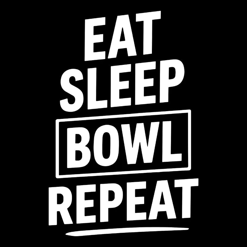 Manger Dormir Bol Répéter Bowling Fan de Sport