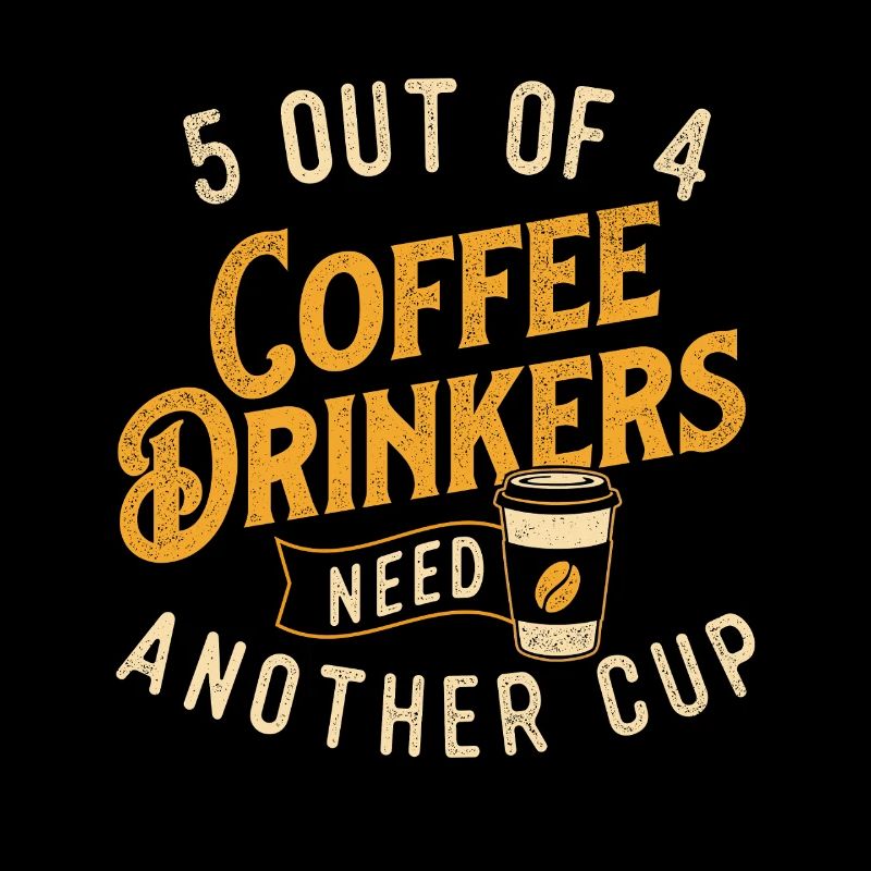 5 von 4 Kaffeetrinkern brauchen noch eine Tasse